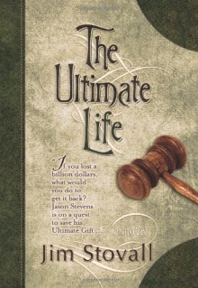 The Ultimate Life - Jim Stovall