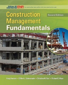 Construction Management Fundamentals - Christine M. Fiori, Clifford J. Schexnayder