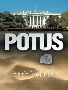 Potus - Greg Holden