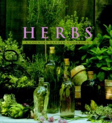 Herbs: A Country Garden Cookbook - Rosalind Creasy