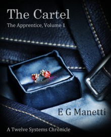 The Cartel - The Apprentice Volume 1 - E.G. Manetti