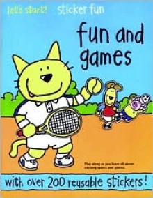 Fun and Games: A Let's Start! Sticker Book - Todd South, Wayne South