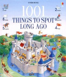 1001 Things To Spot Long Ago (Usborne 1001 Things To Spot) - Gillian Doherty