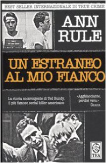 Un estraneo al mio fianco - M. Togliani, Ann Rule