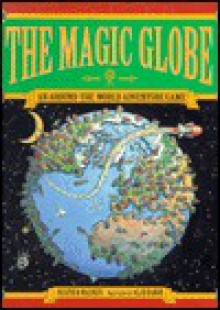 The Magic Globe: An Around-the-World Adventure Game (Gamebook) - Colin McNaughton