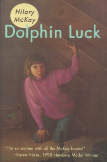 Dolphin Luck - Hilary McKay, Bill Farnsworth