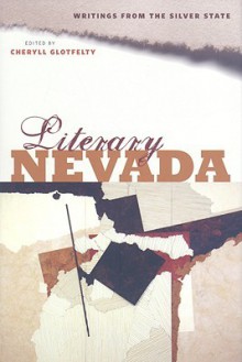 Literary Nevada: Writings from the Silver State - Cheryll Glotfelty