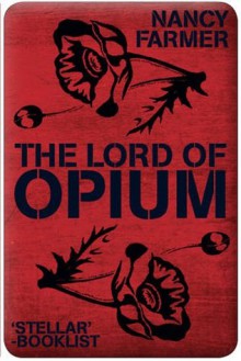 Lord of Opium - Nancy Farmer