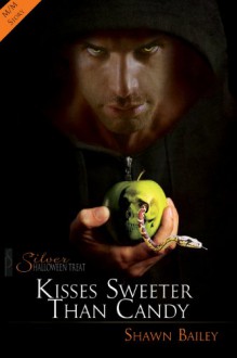 Kisses Sweeter than Candy - Shawn Bailey