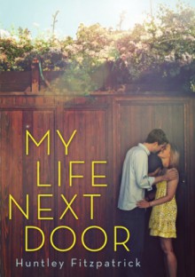 My Life Next Door - Huntley Fitzpatrick