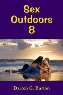 Sex Outdoors 8 - Darren G. Burton