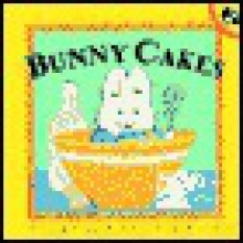 Bunny Cakes (Max and Ruby Series) - Rosemary Wells