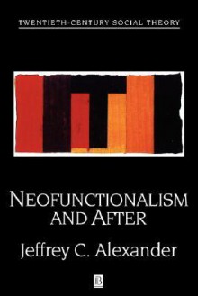 Neofunctionalism and After: Collected Readings - Nina Alexander