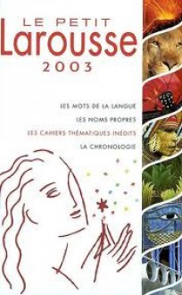 Le petit Larousse 2003 - Larousse