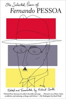 The Selected Prose - Fernando Pessoa, Richard Zenith