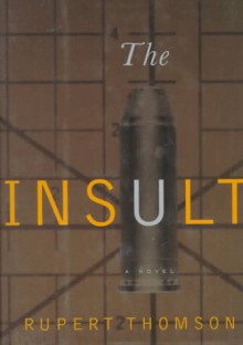 The Insult - Rupert Thomson