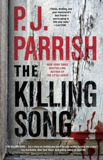 The Killing Song - P.J. Parrish