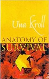 Anatomy of Survival - Una Kroll