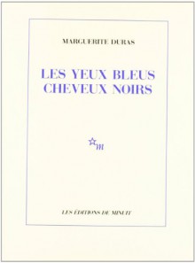 Les yeux bleus cheveux noirs (Broché) - Marguerite Duras