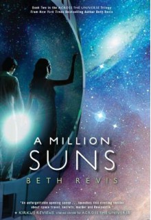 A Million Suns (Across the Universe, #2) - Beth Revis