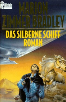 Das silberne Schiff - Marion Zimmer Bradley