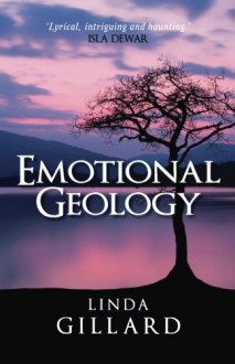 Emotional Geology - Linda Gillard