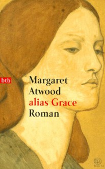 Alias Grace - Margaret Atwood, Brigitte Walitzek