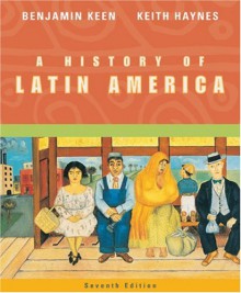 A History of Latin America - Benjamin Keen