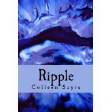 Ripple - Colleen Sayre