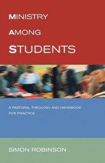 Ministry Among Students - Simon Robinson