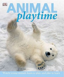 Animal Playtime - Caroline Bingham