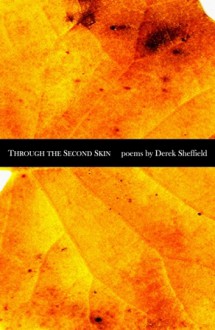 Through the Second Skin - Derek Sheffield