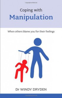 Coping with Manipulation - Windy Dryden