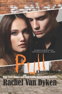 Pull - Rachel Van Dyken