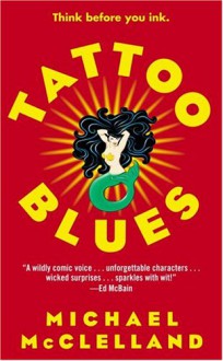 Tattoo Blues - Michael McClelland