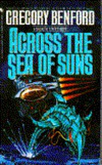 Across the Sea of Suns - Gregory Benford