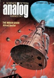 Analog Science Fiction and Fact, 1974 November - James Gunn, Alfred Bester, Spider Robinson, Ben Bova, Joe Haldeman, L.E. Modesitt Jr., Thomas A. Easton, Hayford Peirce