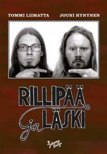 Rillipää ja läski - Tommi Liimatta, Jouni Hynynen