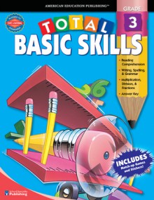 Total Basic Skills, Grade 3 - American Education Publishing, Marjorie Smith, American Education Publishing