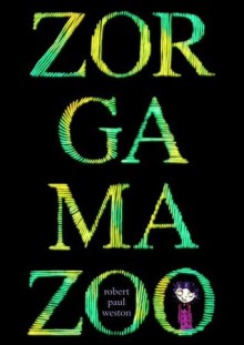 Zorgamazoo - Robert Paul Weston