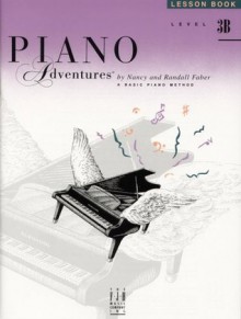 Piano Adventures Lesson Book, Level 3B - Nancy Faber