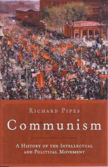 History Of Communism (Universal History) - Richard Pipes