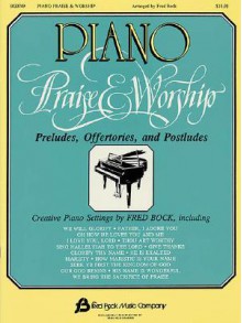 Piano Praise & Worship - Fred Bock