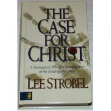 The Case for Christ - Lee Strobel