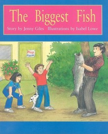 The Biggest Fish - Jenny Giles, Isabel Lowe