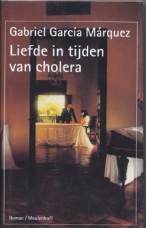 Liefde in tijden van cholera - Gabriel García Márquez