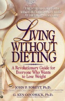 Living Without Dieting - John P. Foreyt