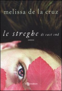 Le streghe di East End - Melissa De la Cruz