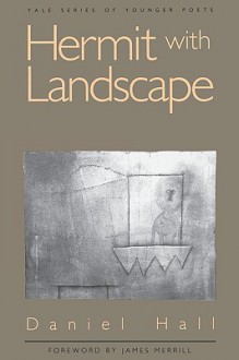 Hermit With Landscape - Daniel Hall, James Merrill