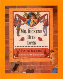 Mr. Dickens Hits Town - Jan Mark